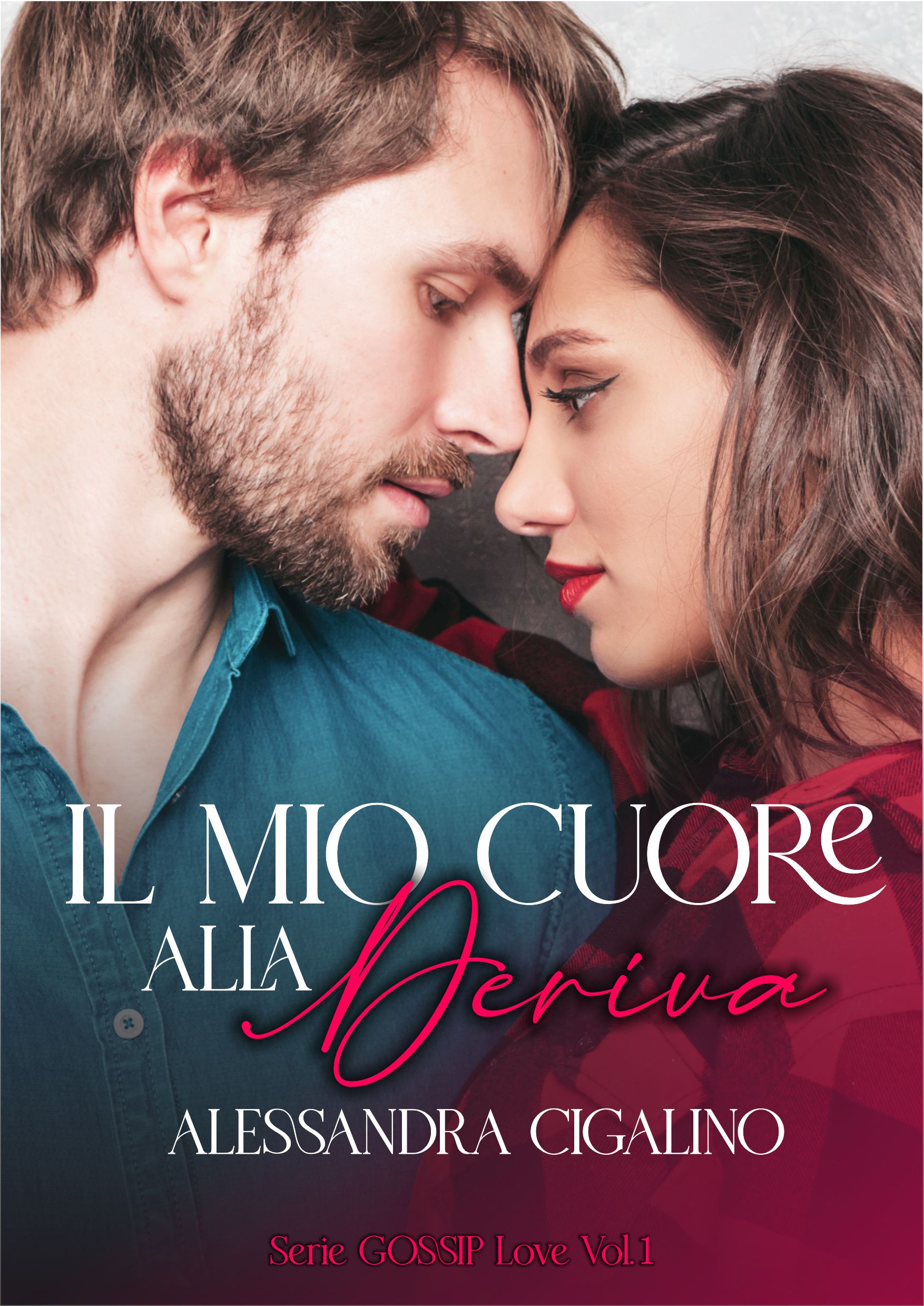 Il mio cuore alla deriva (Tutta colpa della casa editrice): Gossip Love Series Vol. 1 (Italian Edition)