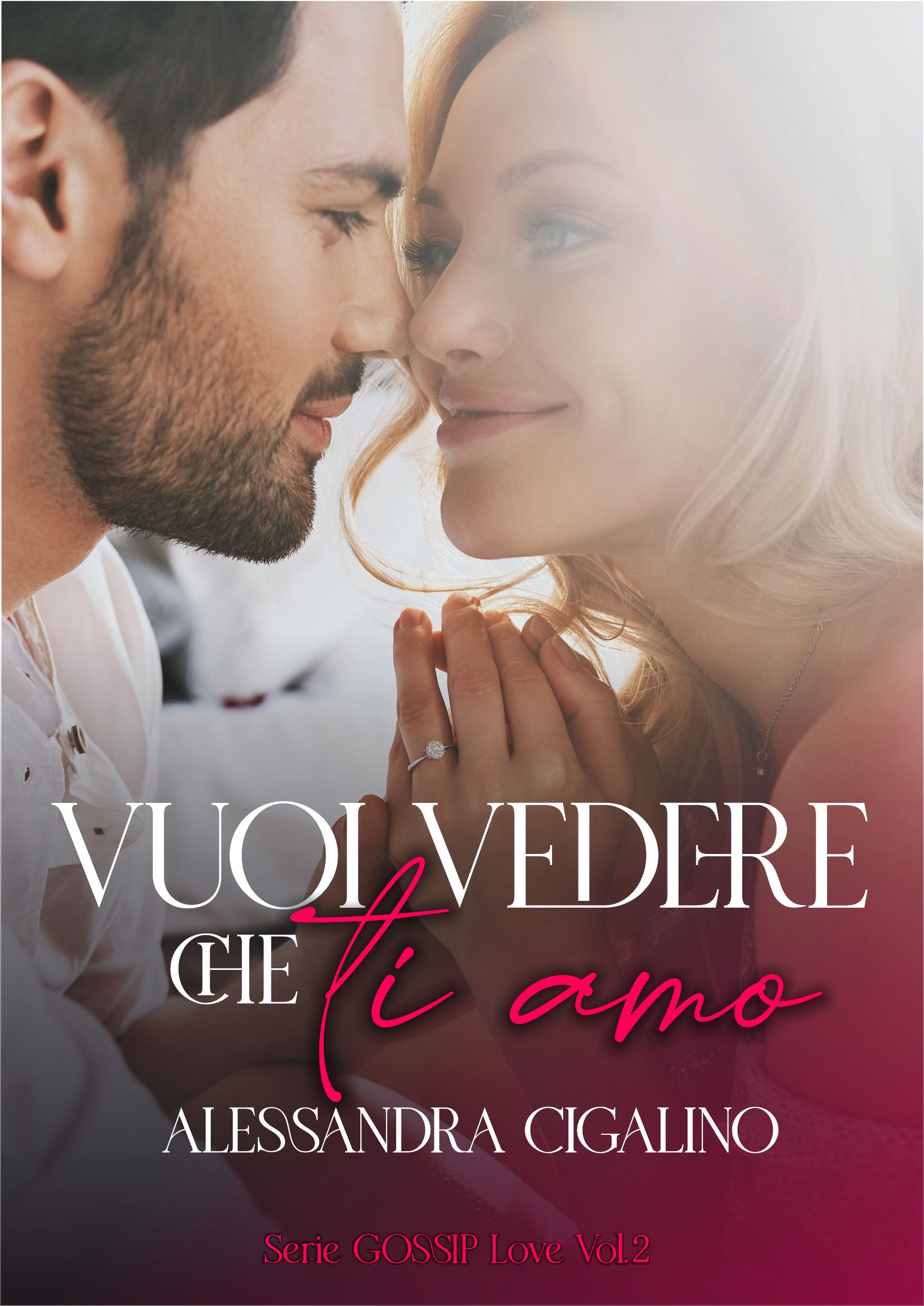 Vuoi vedere che ti amo: Gossip Love Series Vol. 2 (Italian Edition)