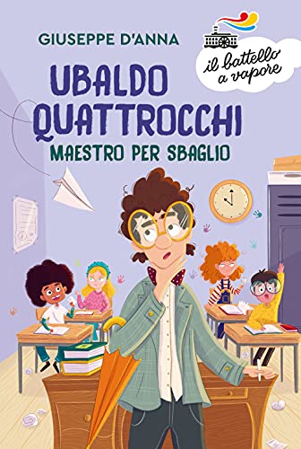 UBALDO QUATTROCCHI, MAESTRO PER SBAGLIO (Paperback)