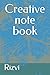 Creative note book by Rizvi