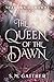 The Queen of the Dawn by S.M. Gaither