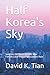 Half Korea's Sky by David K. Tian