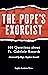 The Pope’s Exorcist: 101 Questions About Fr. Gabriele Amorth
