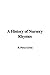 A History of Nursery Rhymes by Percy B. Green