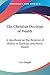 The Christian Doctrine of Health: A Handbook on the Relation of Bodily to Spiritual and Moral Health