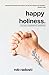 Happy Holiness: The Rise of...
