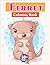 Ferret Coloring Book: A Gre...