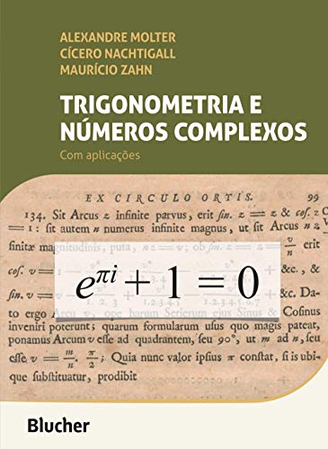 Trigonometria e Números Complexos: com Aplicações (Paperback)