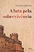 A luta pela sobrevivência: Livro 04 (Portuguese Edition)
