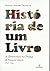 Historia de Um Livro - A De...