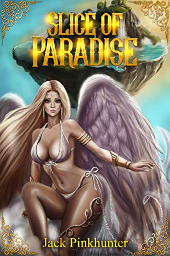 Slice of Paradise: A Slice of Life Harem Fantasy Adventure (Kindle Edition)