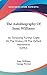 The Autobiography Of Isaac Williams: As Throwing Further Light On The History Of The Oxford Movement (1892)