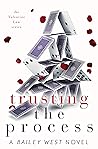 Trusting the Process (The Valentine Law #3) Book cover for Trusting the Process (The Valentine Law #3)