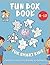FUN BOX BOOK FOR SMART KIDS 8-12 by Mr Elarfaoui