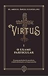 Virtus I - O Exame Particular de Consciência [paperback] Fuentes, Pe. Miguel Ángel