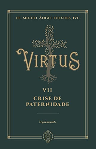 Virtus Vii - Crise De Paternidade - O Pai Ausente (Paperback)