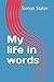 My life in words