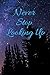 Never Stop Looking Up Journal Terri Foss Diary Note Book Moon Trees Blank Lined Women’s Girls Gift