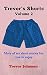 Trevor's Shorts Volume 2: M...
