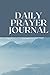 Daily Prayer Journal