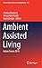 Ambient Assisted Living: It...