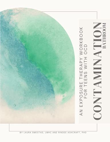 Bathroom Contamination: An Exposure Therapy Workbook for Teens with OCD (Paperback)