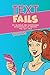 Text Fails: 100 Hilarious a...