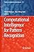 Computational Intelligence for Pattern Recognition (Studies in Computational Intelligence Book 777)