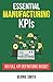 Essential Manufacturing KPI...