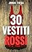 Trenta vestiti rossi