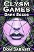 Clysm Games: Dark Seeds: