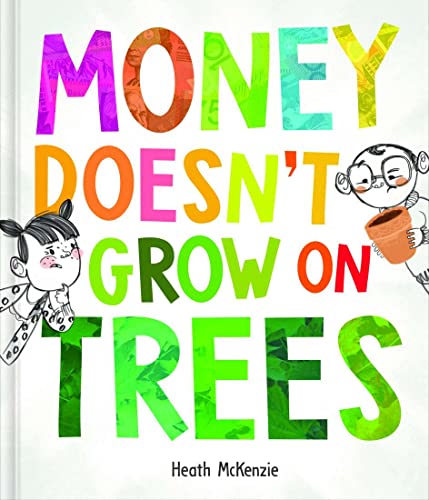 Money Doesn't Grow on Trees (Hardcover)