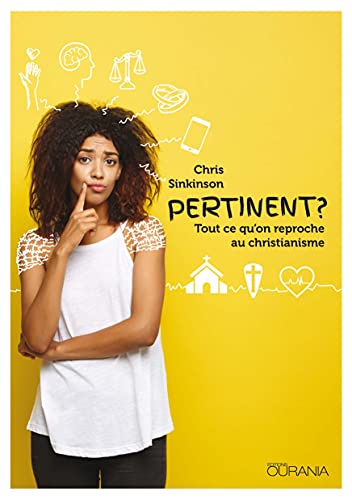 Pertinent? : Tout ce qu'on reproche au christianisme (Paperback)