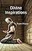 Divine Inspirations: From Prison