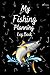 My Fishing Log Book: Fishin...