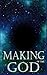 MAKING OF THE GOD by Sandeep Kumar Srivastava
