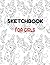 SketchBook For Girls: Unico...