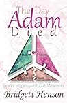 The Day Adam Died: Encouragement for Women