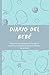 Diario del Bebé by Tania Delgado