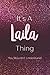 It's A Laila Thing You Wouldn't Understand: Personalized Name Journal Writing Notebook For Girls and Women