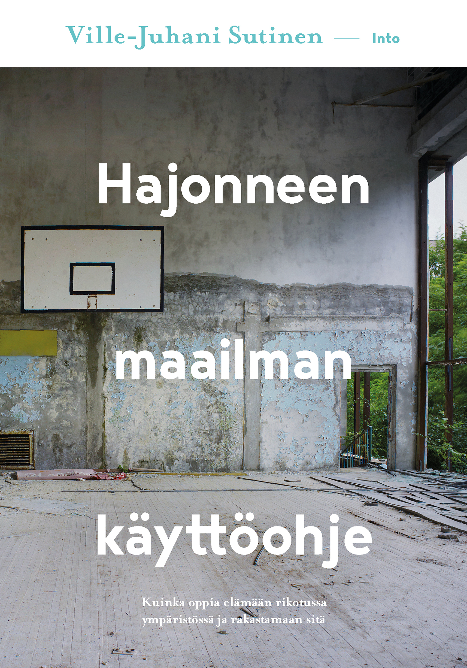 Hajonneen maailman käyttöohje (Paperback)