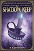Shadow Keep by Ar Johnson