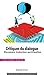 Critiques du dialogue: Discussion, traduction, participation (Espaces Politiques) (French Edition)