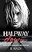 Halfway Down by B. Ripley