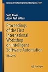 Proceedings of the First International Workshop on Intelligent Software Automation: ISEA 2020 (Advances in Intelligent Systems and Computing, 1347)
