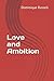 Love and Ambition by Dominique Russell