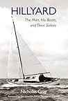 Hillyard: The Man, His Boats, and Their Sailors Hillyard: The Man, His Boats, and Their Sailors