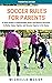 Soccer Rules for Parents: A...