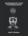 Confessions of a Time Travelling Dreamer
