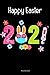Happy Easter Notebook 2021:...